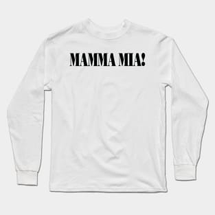 Mamma Mia! Long Sleeve T-Shirt